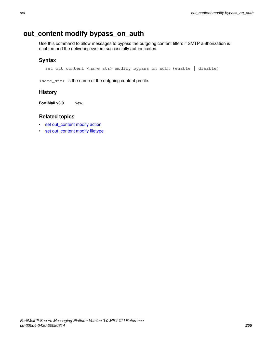 Fortinet 3.0 MR4 manual Outcontent modify bypassonauth, Set outcontent namestr modify bypassonauth enable disable 