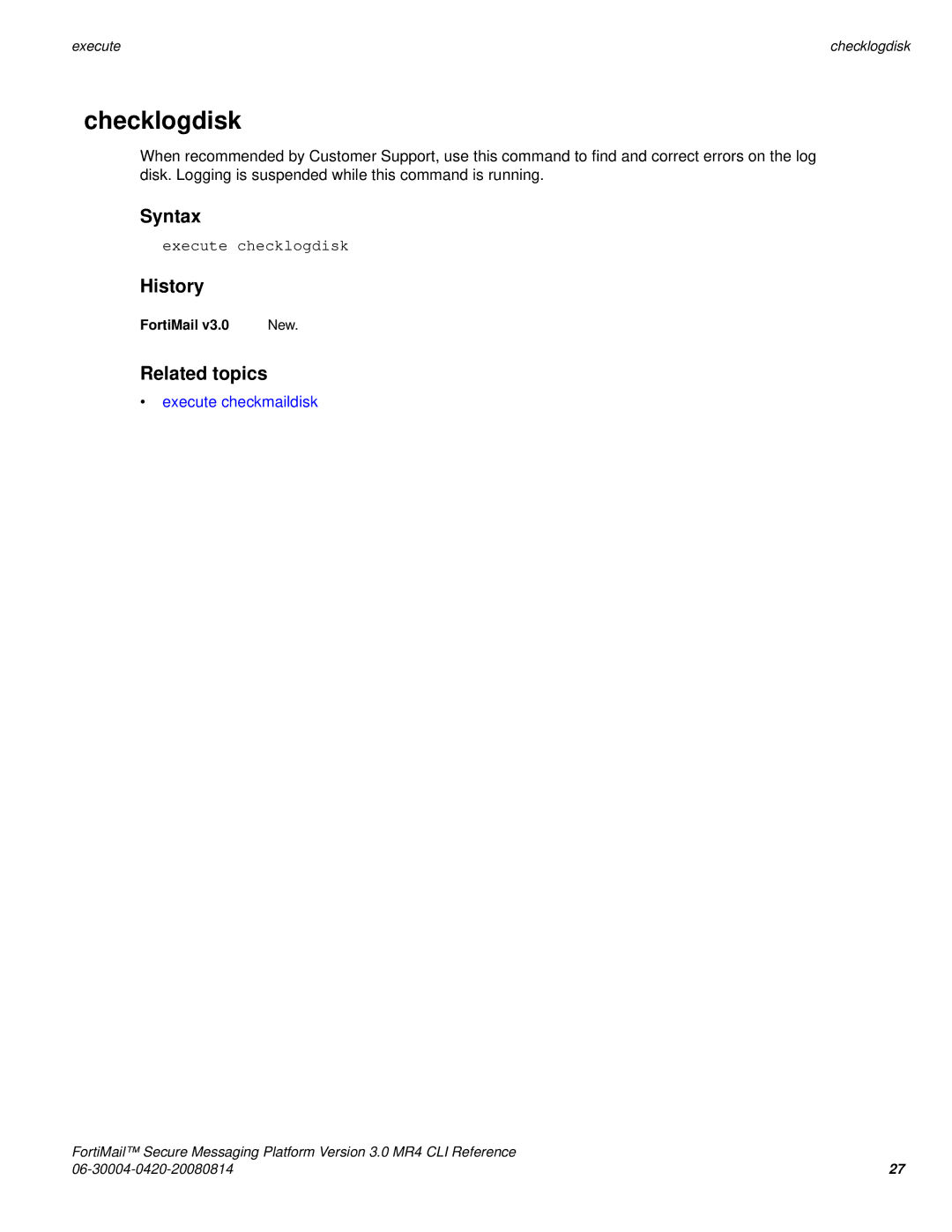 Fortinet 3.0 MR4 manual Checklogdisk, Execute checklogdisk, Execute checkmaildisk 