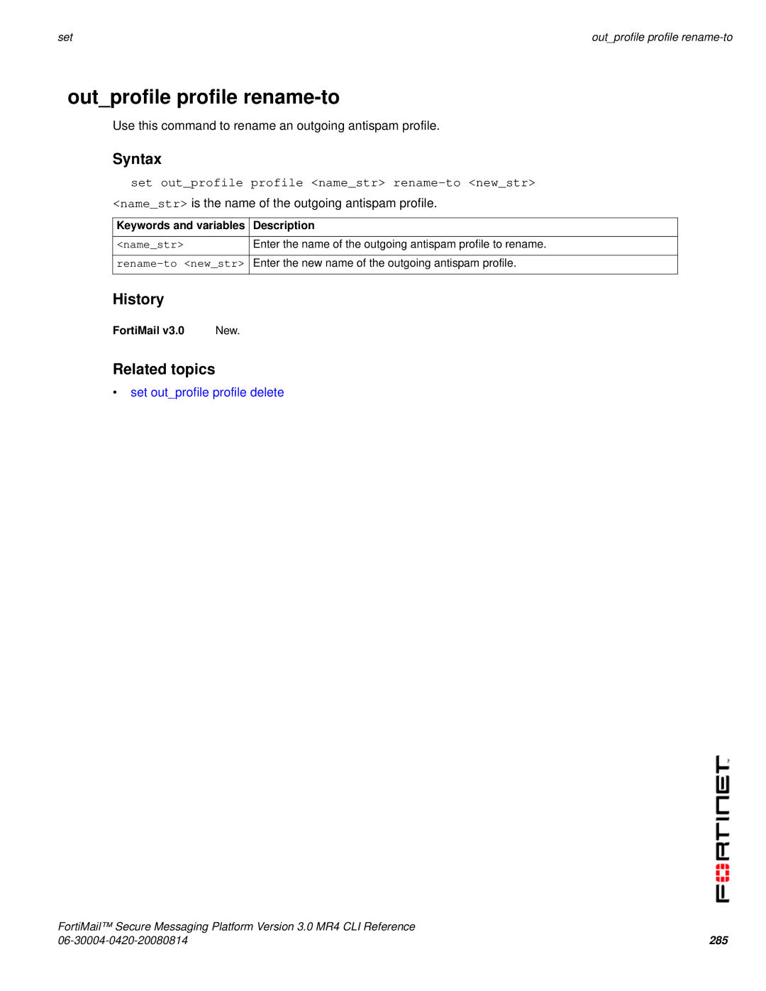 Fortinet 3.0 MR4 manual Outprofile profile rename-to, Set outprofile profile namestr rename-to newstr 