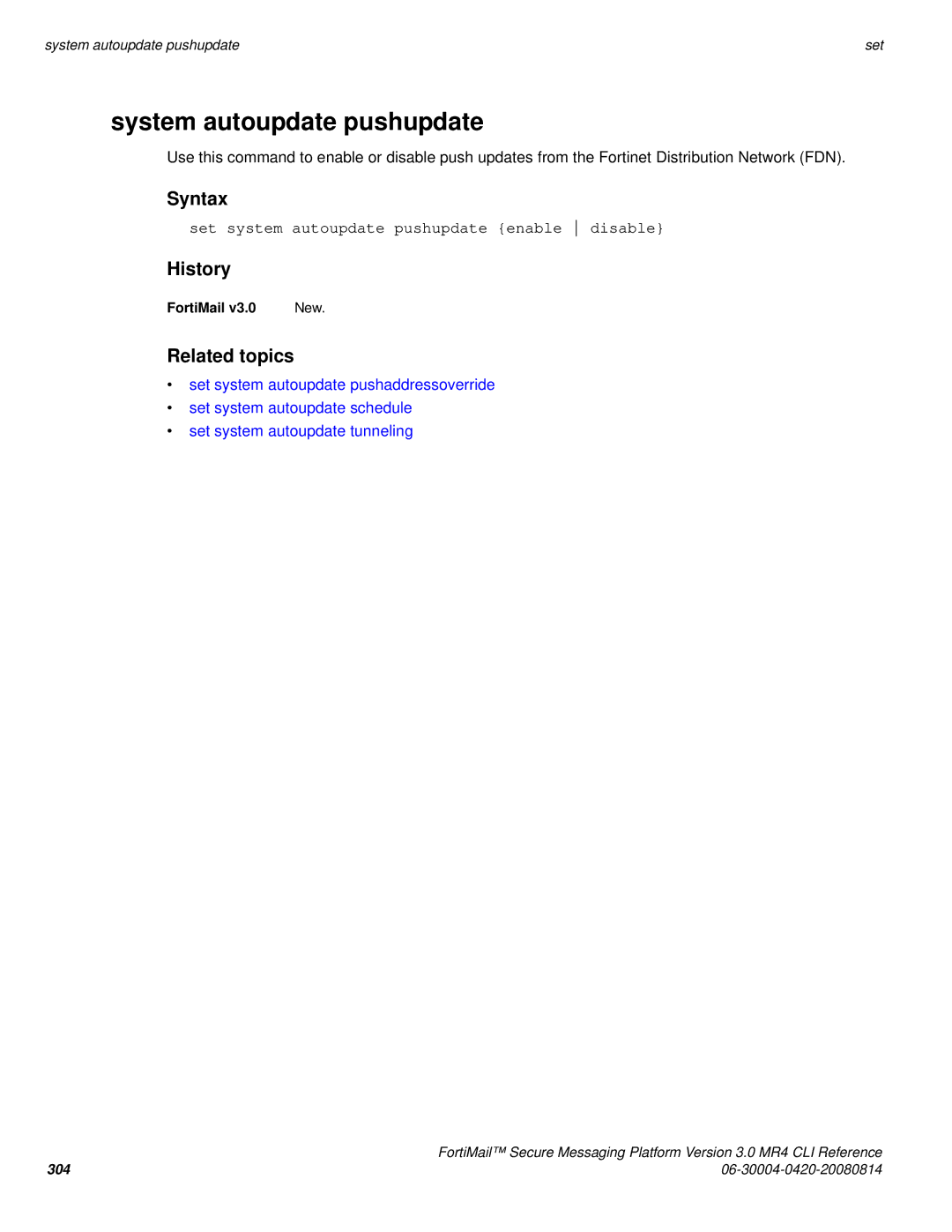 Fortinet 3.0 MR4 manual System autoupdate pushupdate, Set system autoupdate pushupdate enable disable 