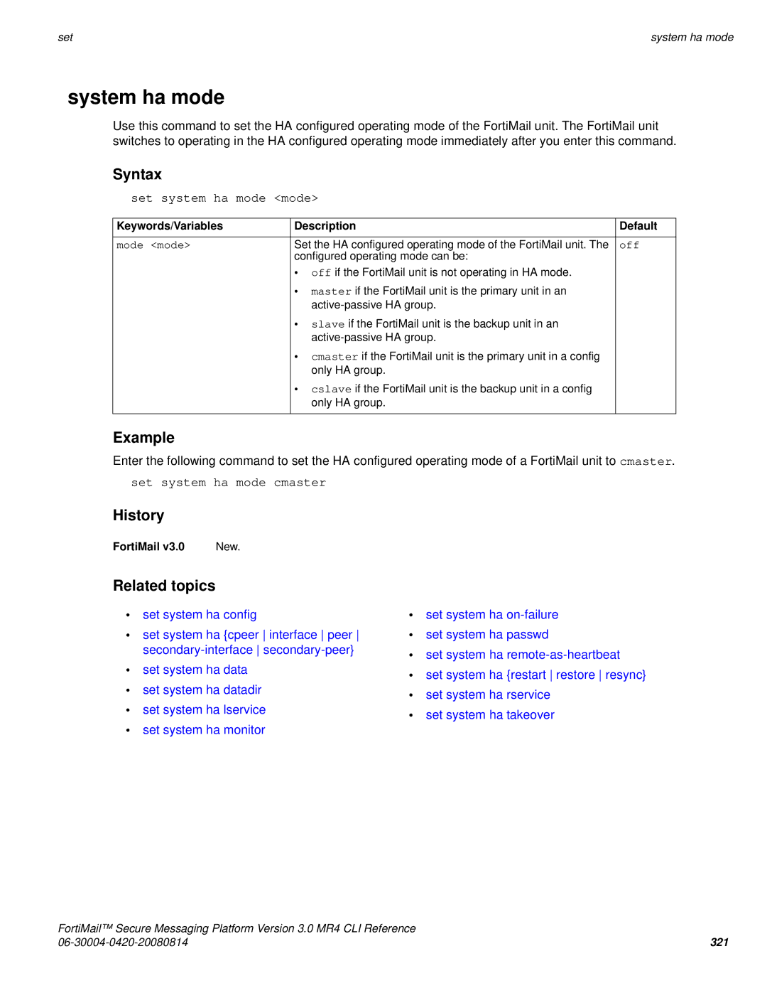 Fortinet 3.0 MR4 manual System ha mode, Set system ha mode mode, Set system ha mode cmaster, Mode mode 