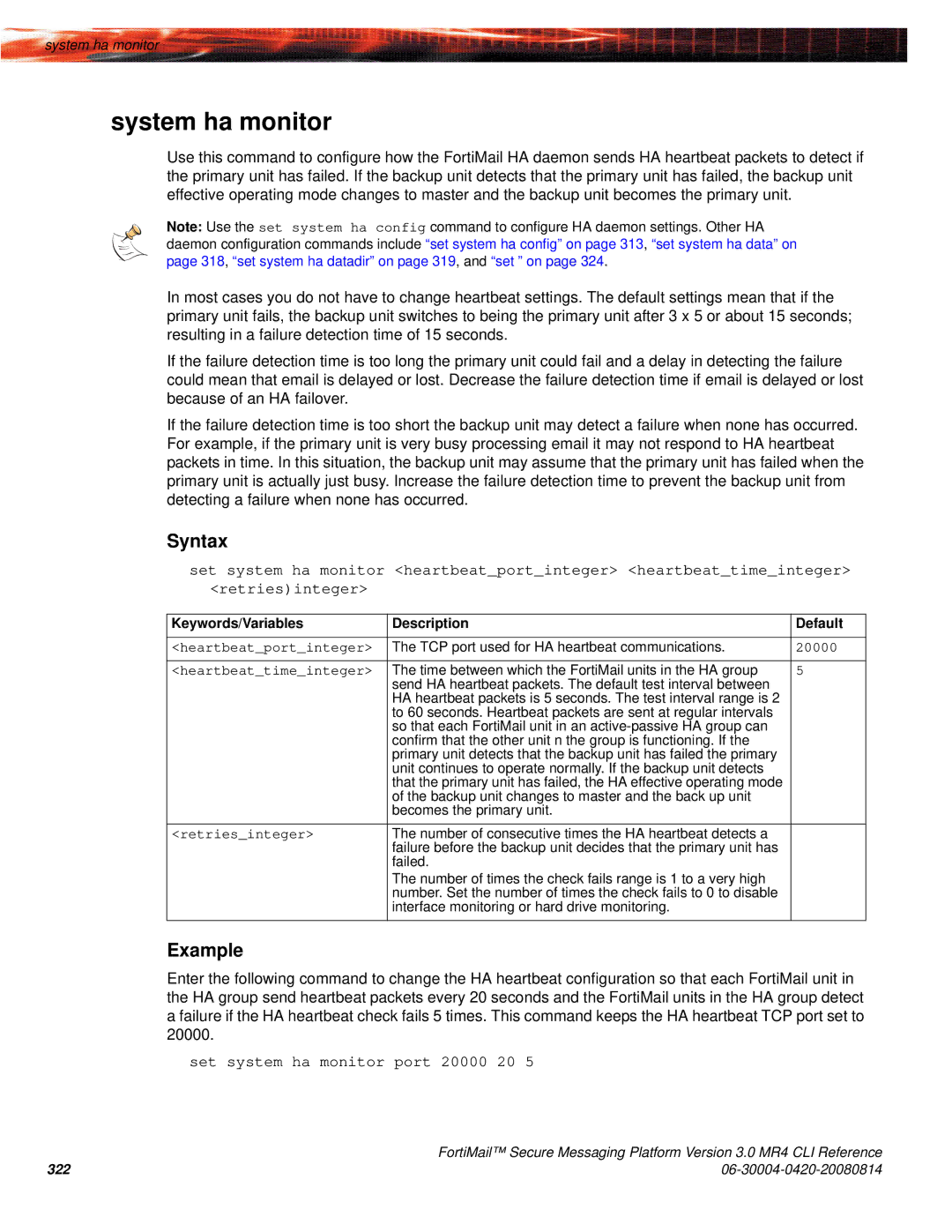 Fortinet 3.0 MR4 manual System ha monitor, Set system ha monitor port 20000 20, Heartbeatportinteger, Heartbeattimeinteger 
