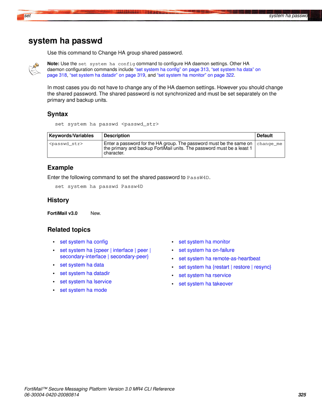 Fortinet 3.0 MR4 manual System ha passwd, Set system ha passwd passwdstr, Set system ha passwd Passw4D 