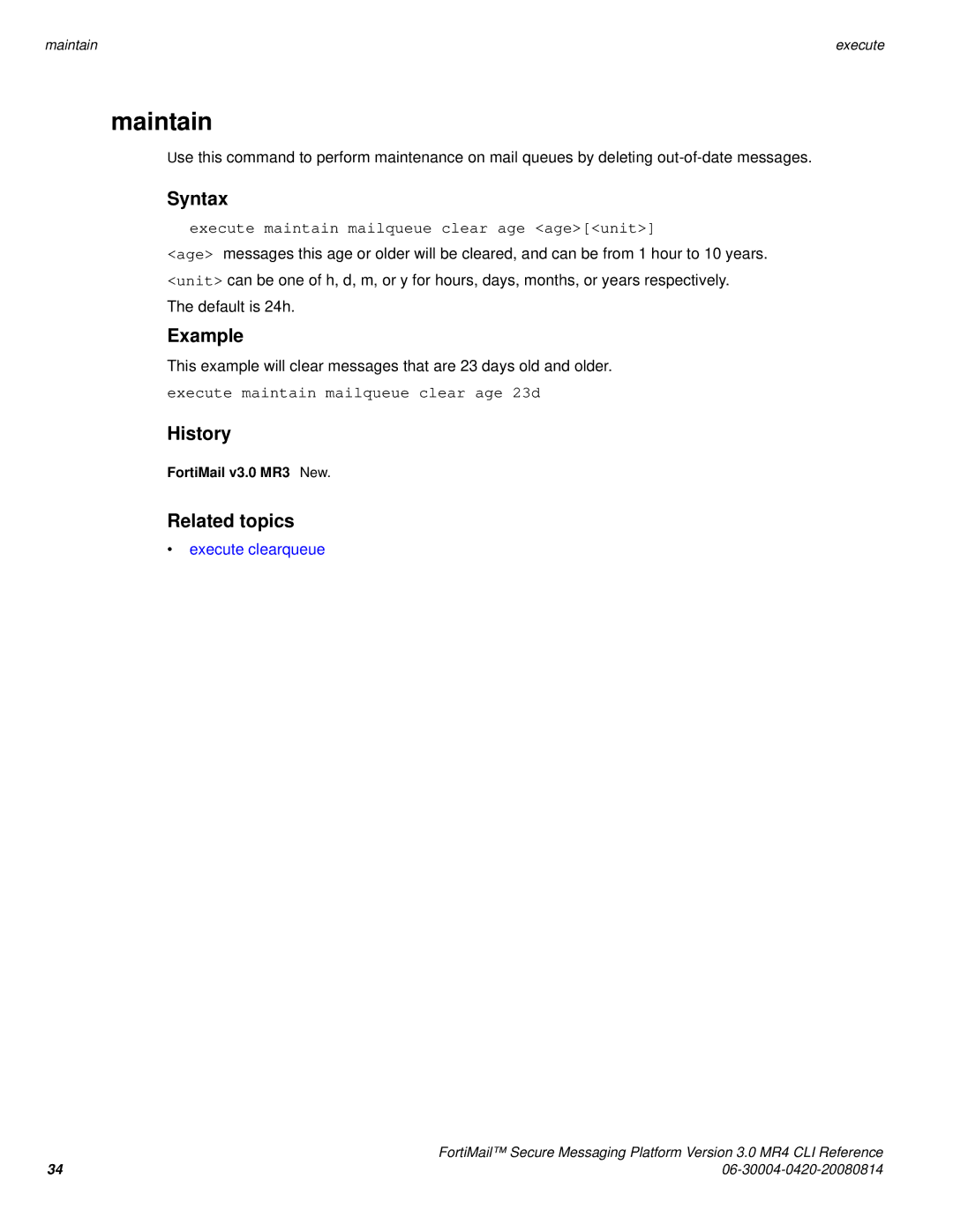 Fortinet 3.0 MR4 manual Maintain, Execute maintain mailqueue clear age ageunit, Execute maintain mailqueue clear age 23d 