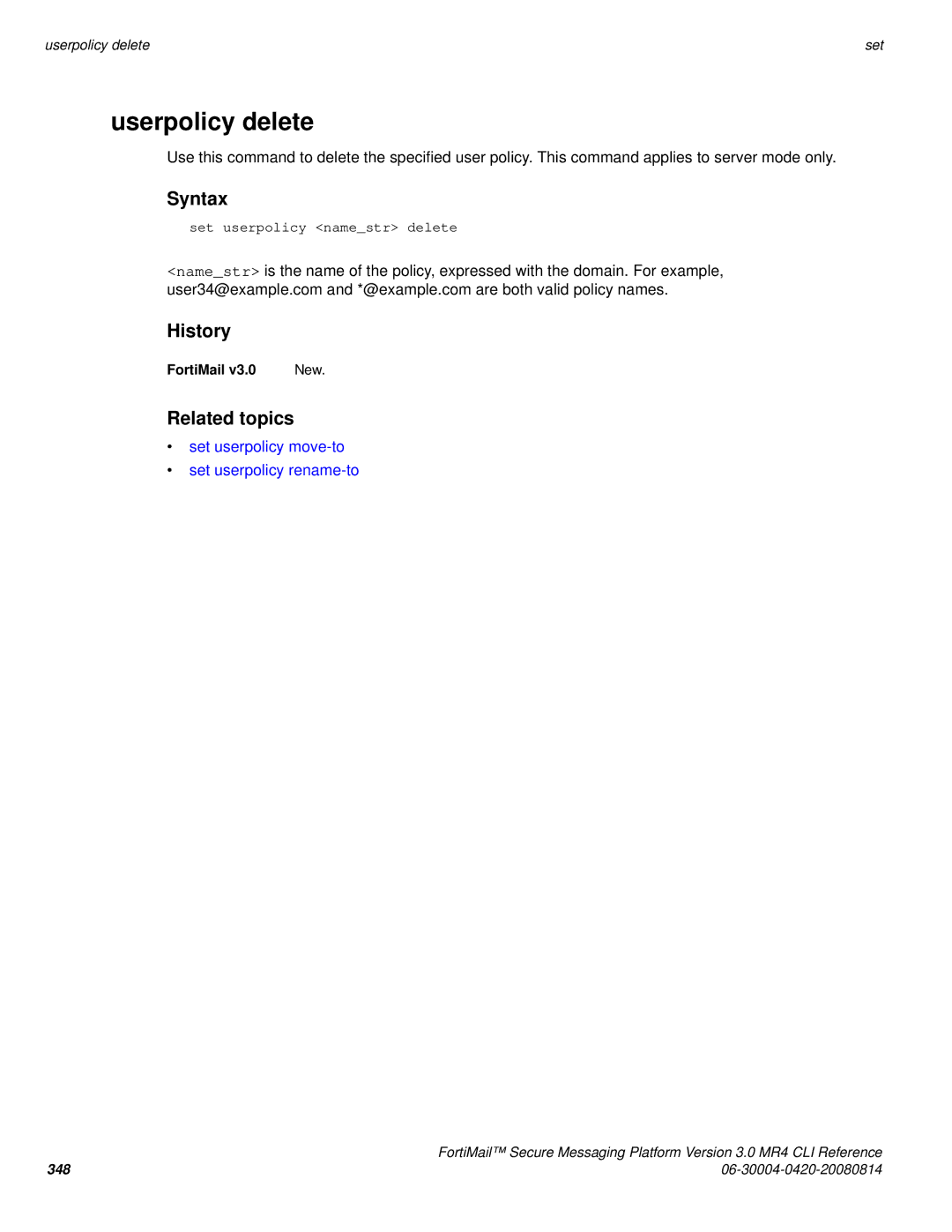Fortinet 3.0 MR4 manual Userpolicy delete, Set userpolicy move-to Set userpolicy rename-to, Set userpolicy namestr delete 