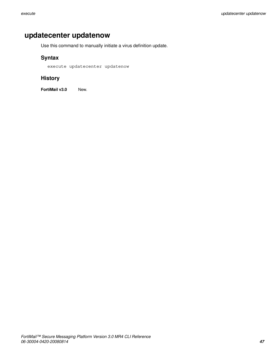 Fortinet 3.0 MR4 manual Updatecenter updatenow, Execute updatecenter updatenow 