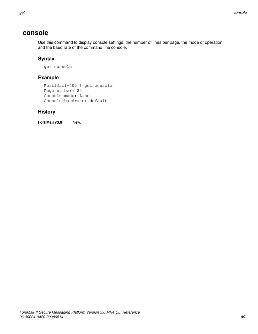 Fortinet 3.0 MR4 manual Console, Get console 