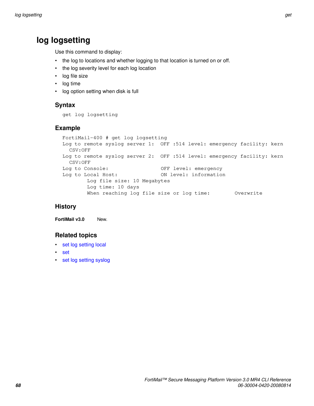 Fortinet 3.0 MR4 manual Log logsetting, Get log logsetting, Set log setting local Set log setting syslog 