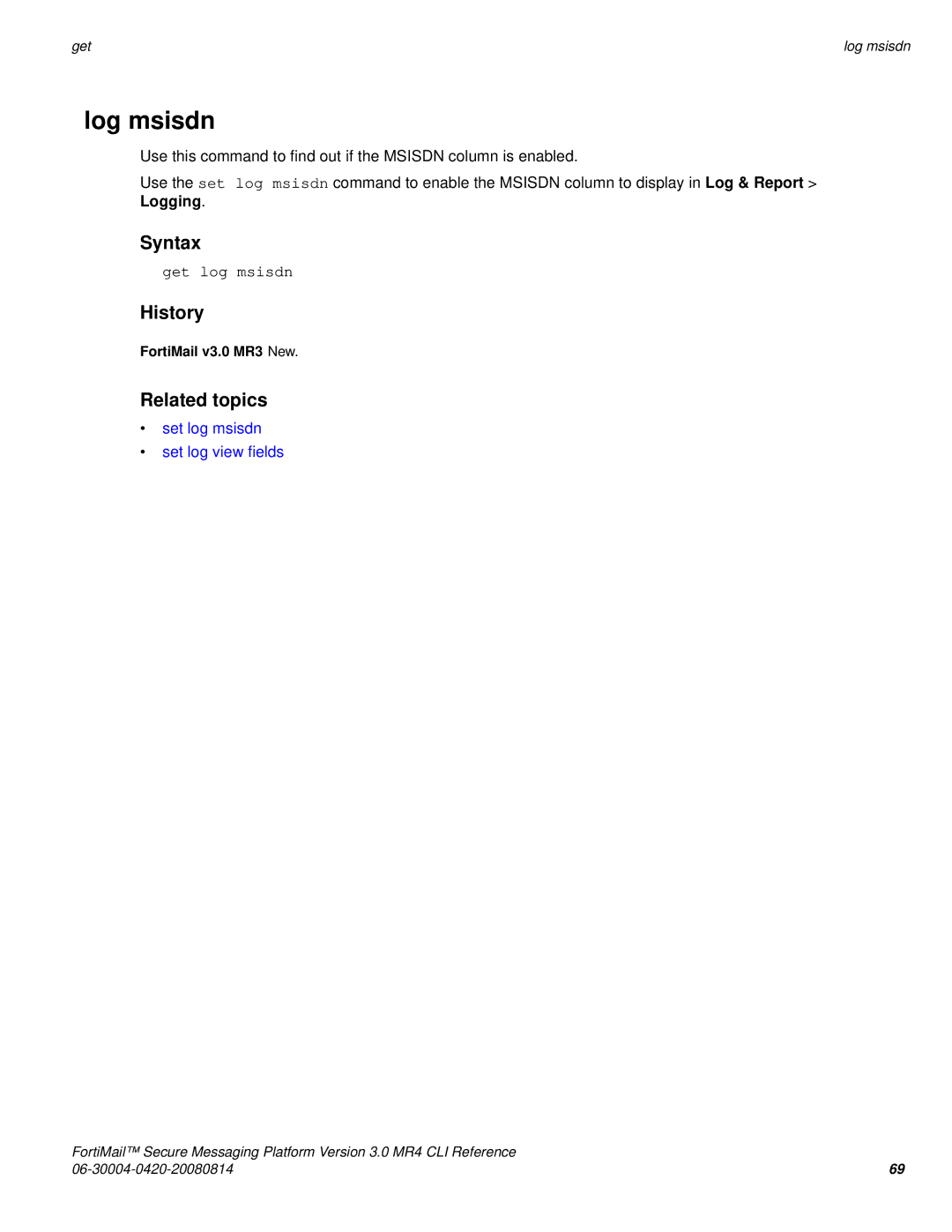 Fortinet 3.0 MR4 manual Log msisdn, Get log msisdn, Set log msisdn Set log view fields 