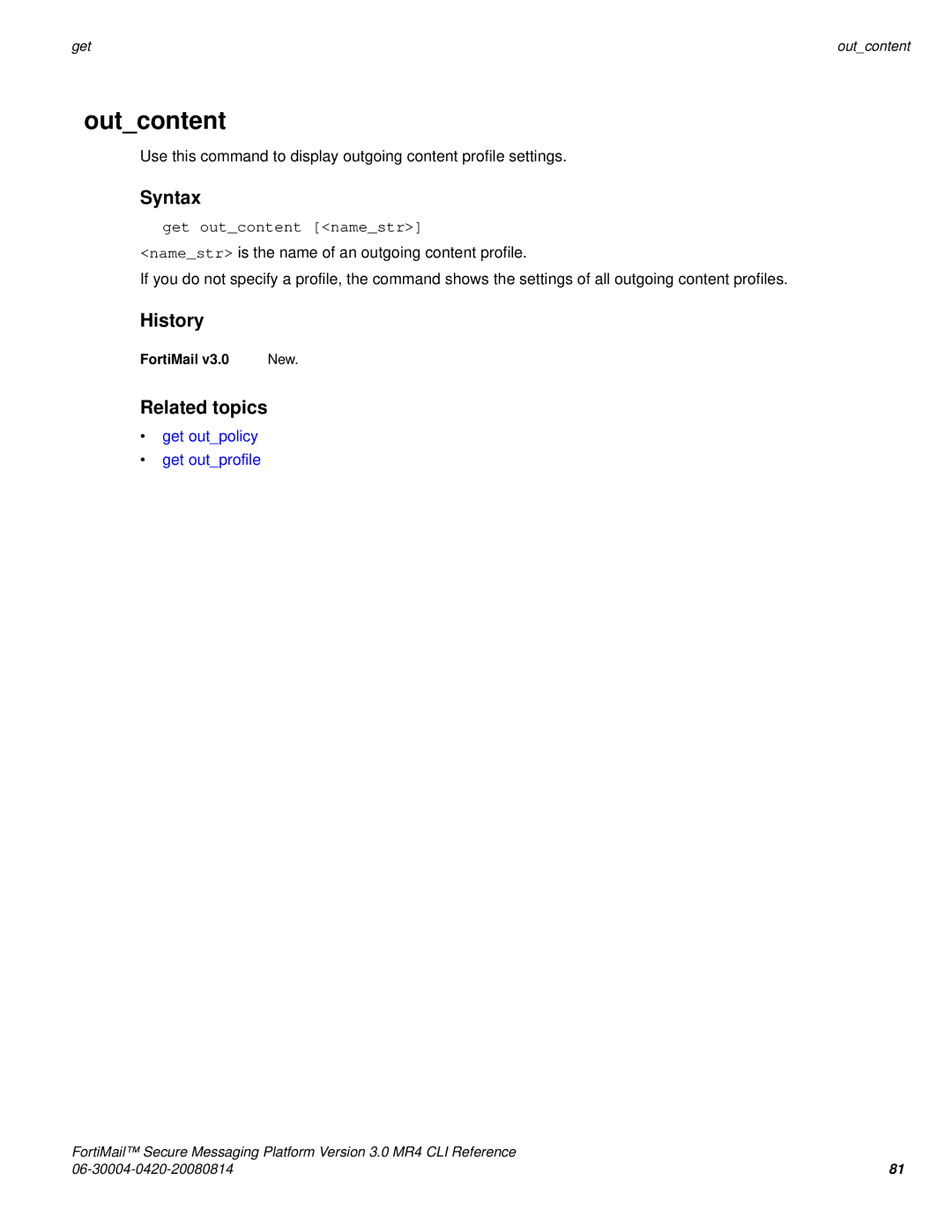 Fortinet 3.0 MR4 manual Outcontent, Get outcontent namestr, Get outpolicy Get outprofile 