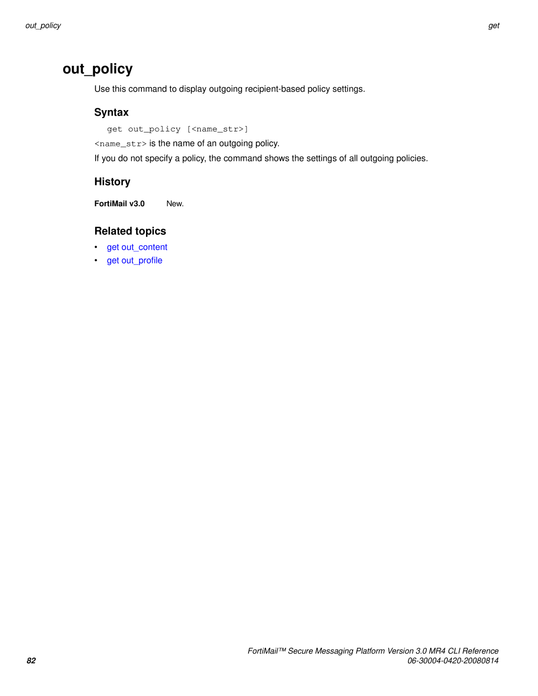 Fortinet 3.0 MR4 manual Outpolicy, Get outpolicy namestr, Get outcontent Get outprofile 