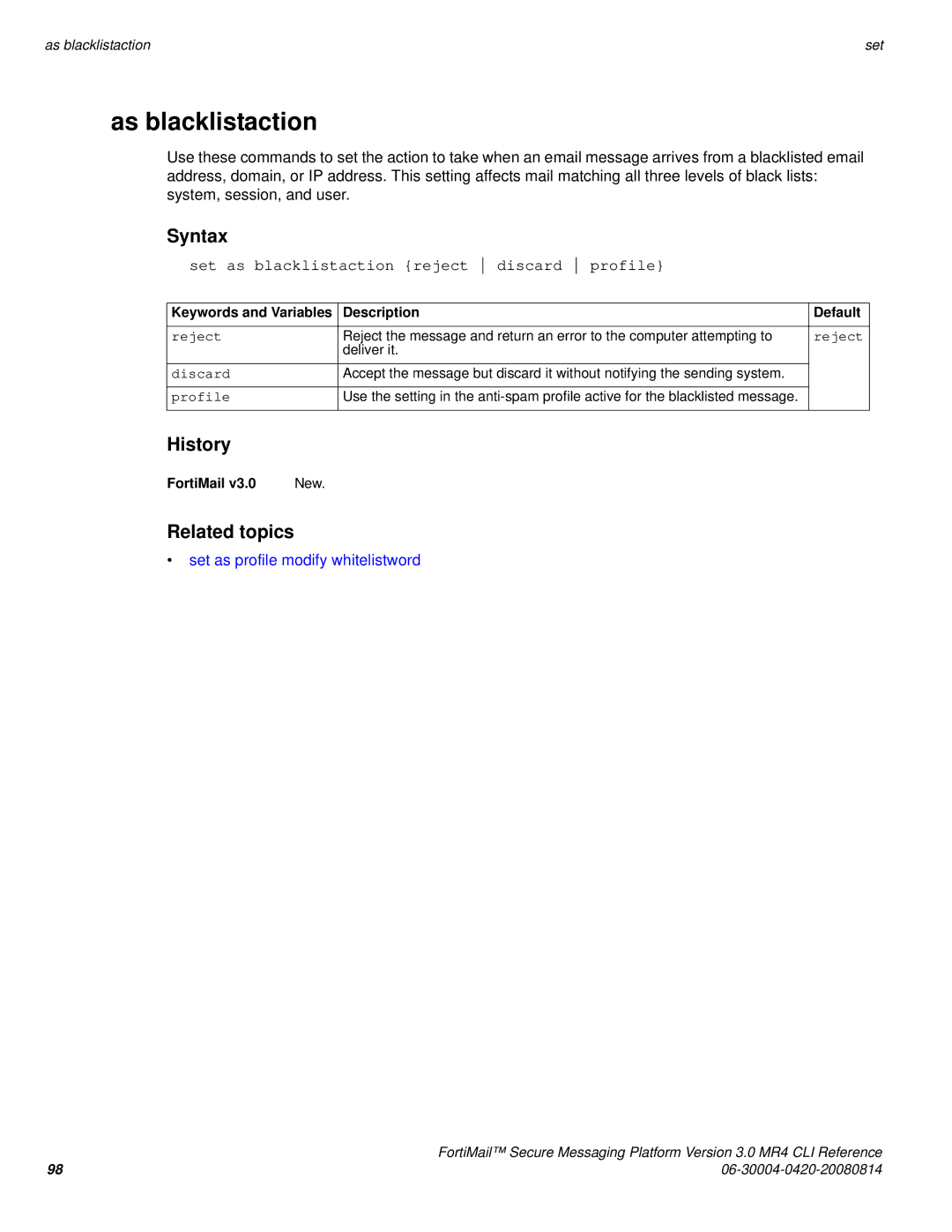 Fortinet 3.0 MR4 As blacklistaction, Set as blacklistaction reject discard profile, Set as profile modify whitelistword 