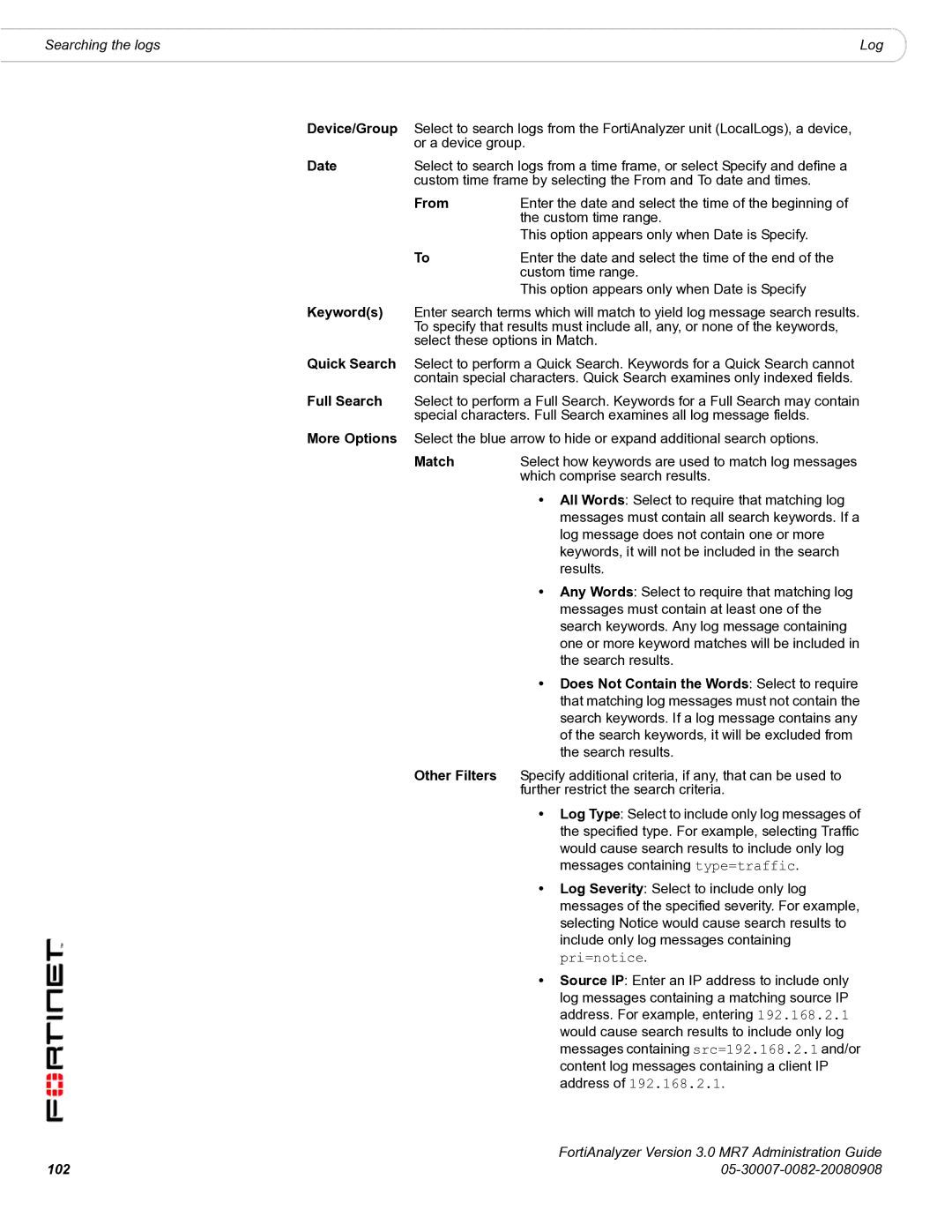 Fortinet 3.0 MR7 manual Searching the logs, From 