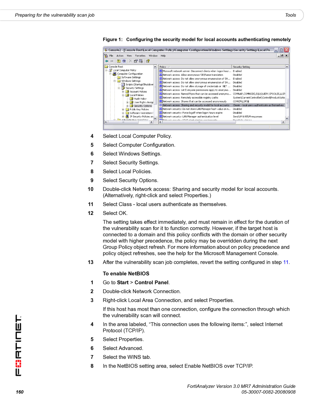 Fortinet 3.0 MR7 manual To enable NetBIOS Go to Start Control Panel 