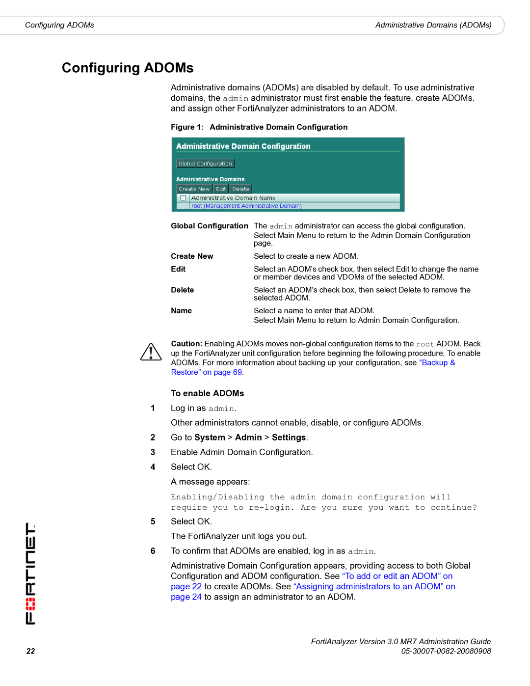 Fortinet 3.0 MR7 manual Configuring ADOMs, To enable ADOMs, Go to System Admin Settings 