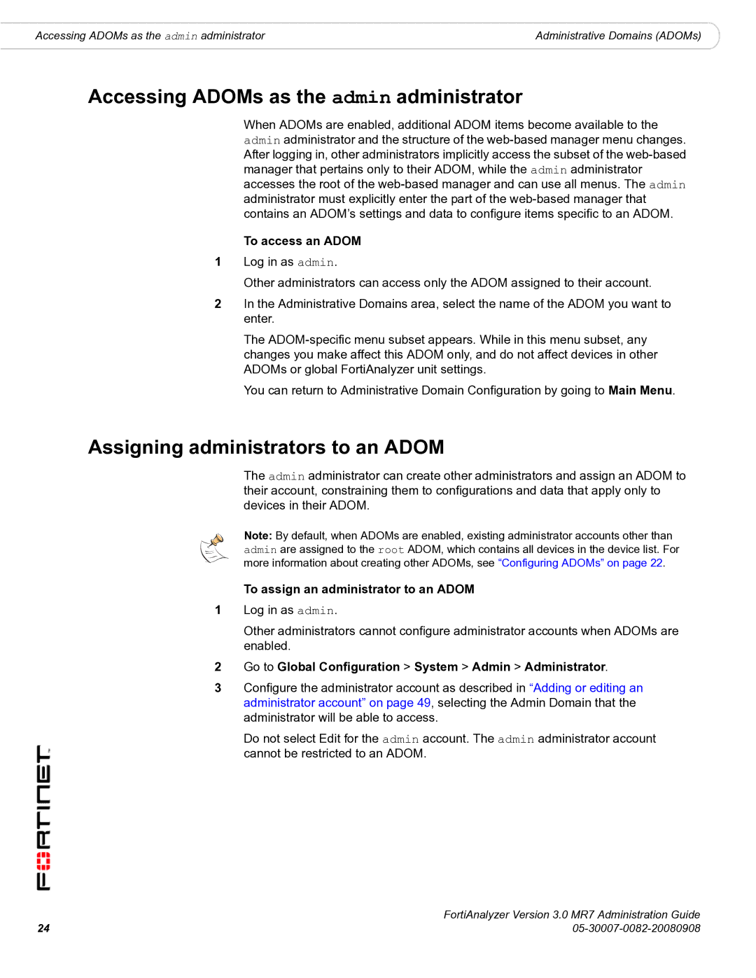 Fortinet 3.0 MR7 manual Accessing ADOMs as the admin administrator, Assigning administrators to an Adom, To access an Adom 