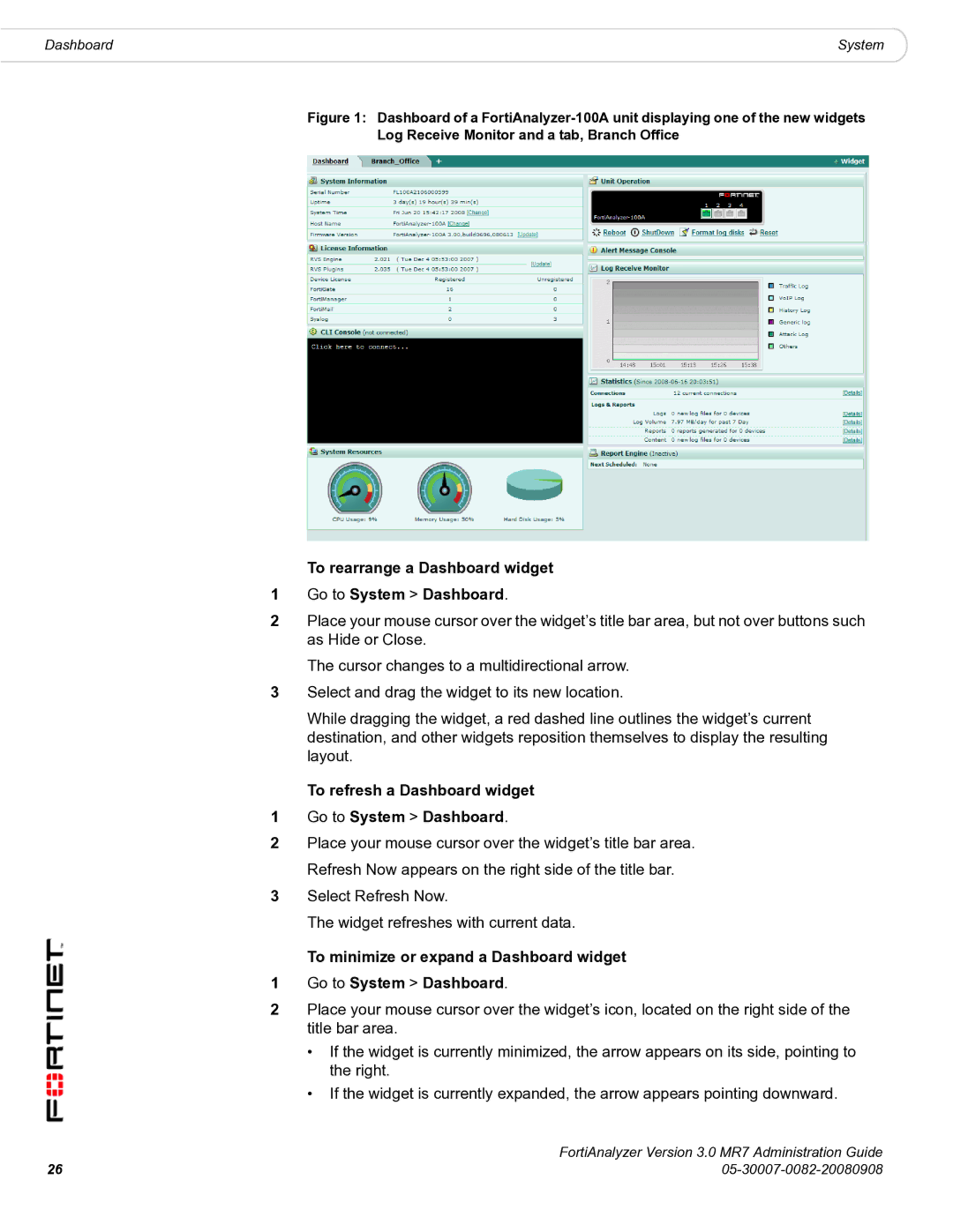 Fortinet 3.0 MR7 manual To rearrange a Dashboard widget Go to System Dashboard 