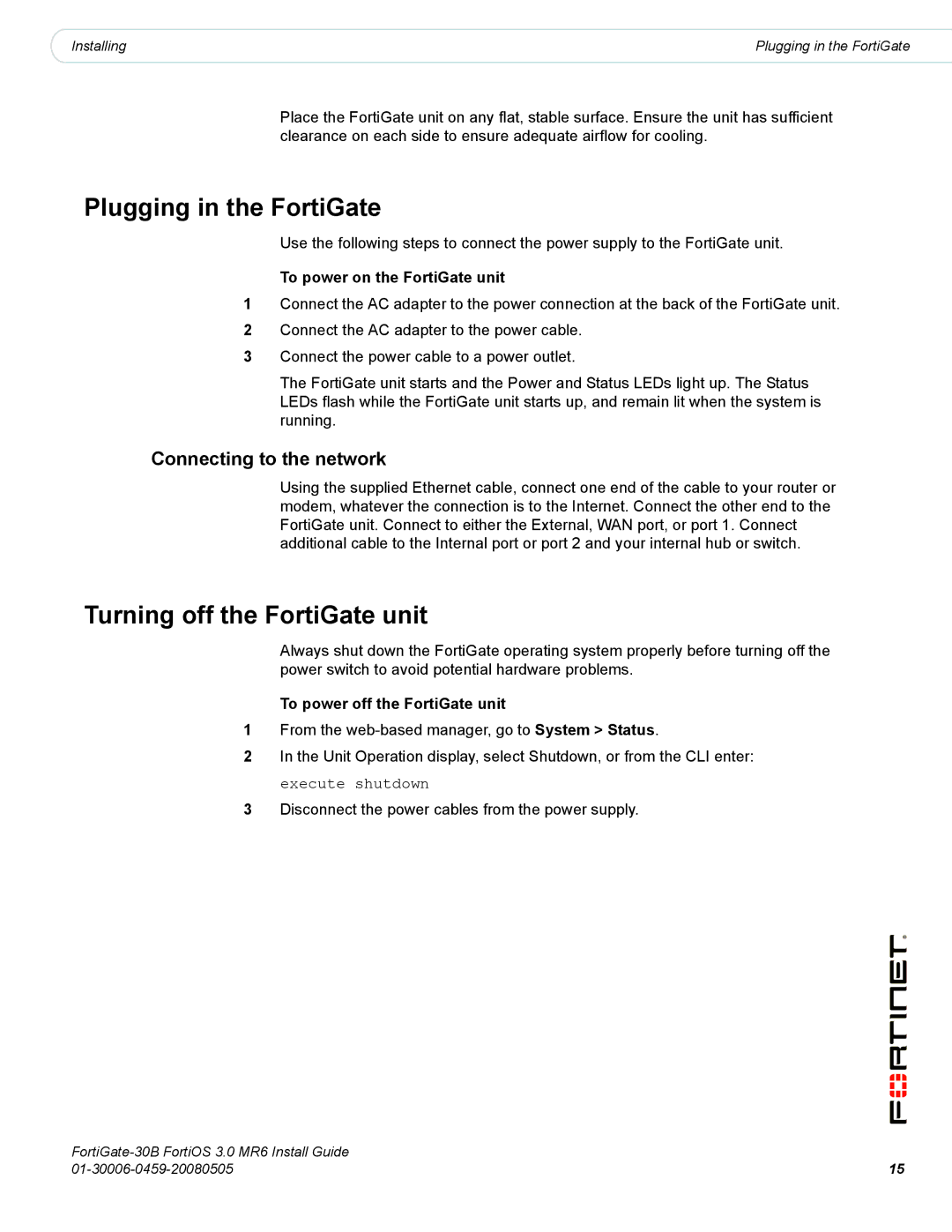 Fortinet 30B manual Plugging in the FortiGate, Turning off the FortiGate unit, Connecting to the network 