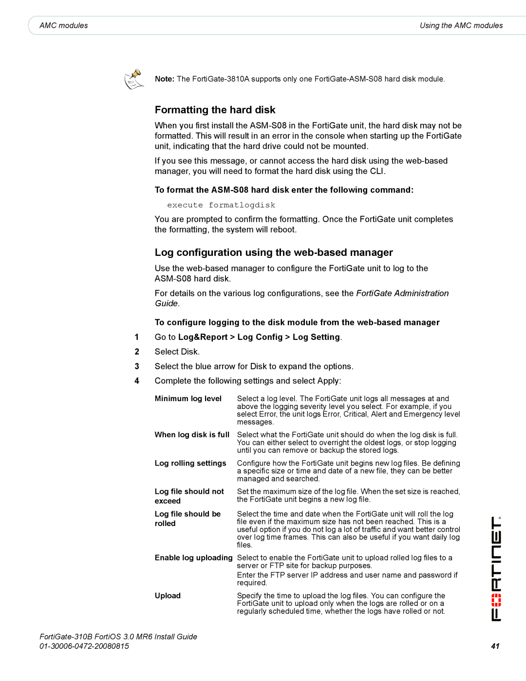 Fortinet 310B manual Formatting the hard disk, Log configuration using the web-based manager, Execute formatlogdisk 