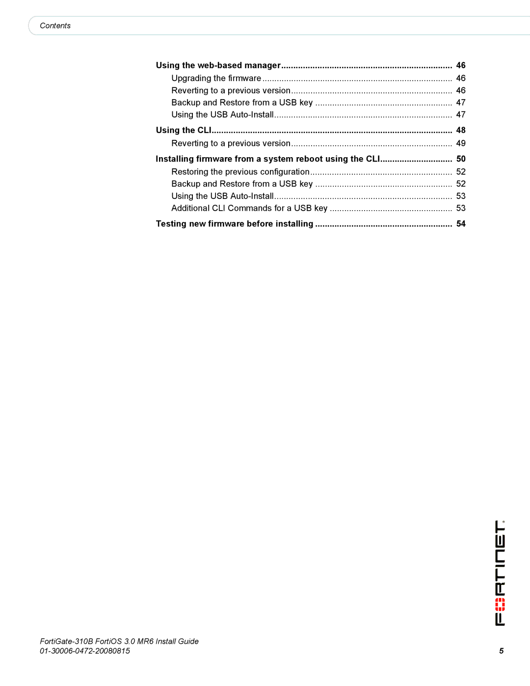 Fortinet 310B manual Using the web-based manager, Using the CLI, Installing firmware from a system reboot using the CLI 