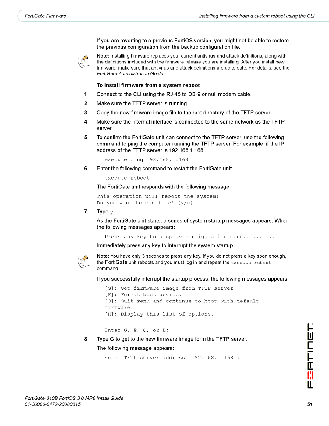 Fortinet 310B manual To install firmware from a system reboot, Execute reboot, Press any key to display configuration menu 