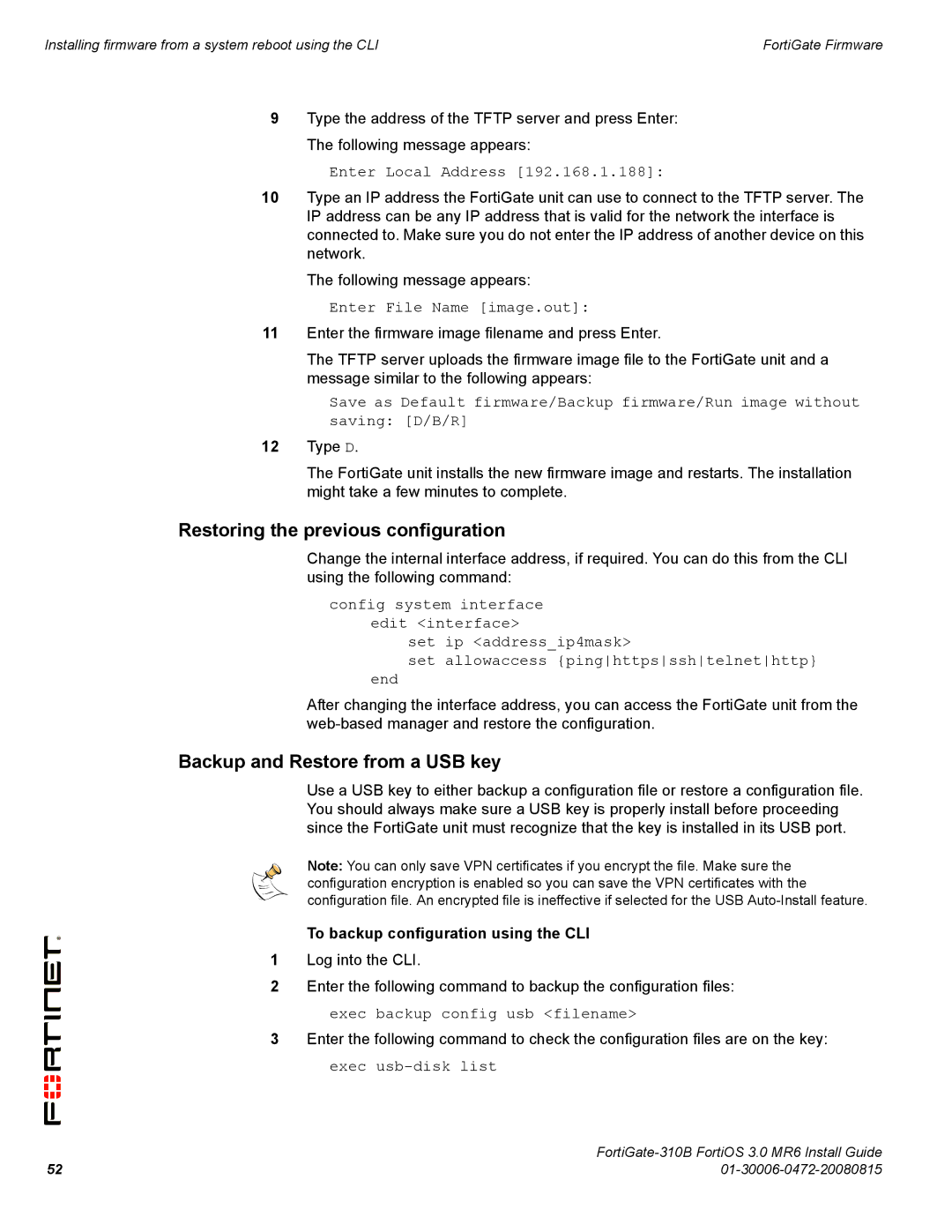 Fortinet 310B manual Restoring the previous configuration, Enter Local Address, Enter File Name image.out 