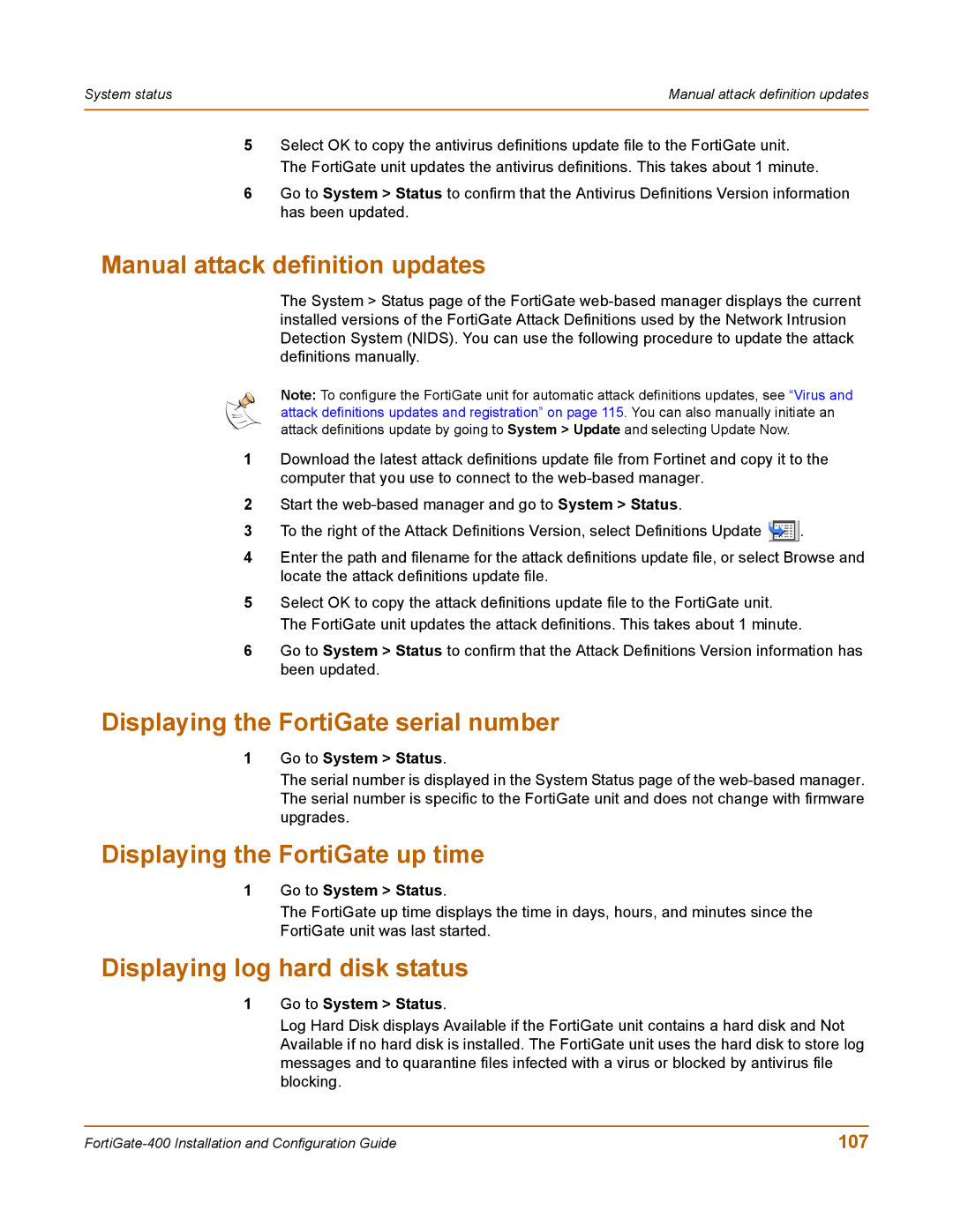 Fortinet 400 Manual attack definition updates, Displaying the FortiGate serial number, Displaying the FortiGate up time 