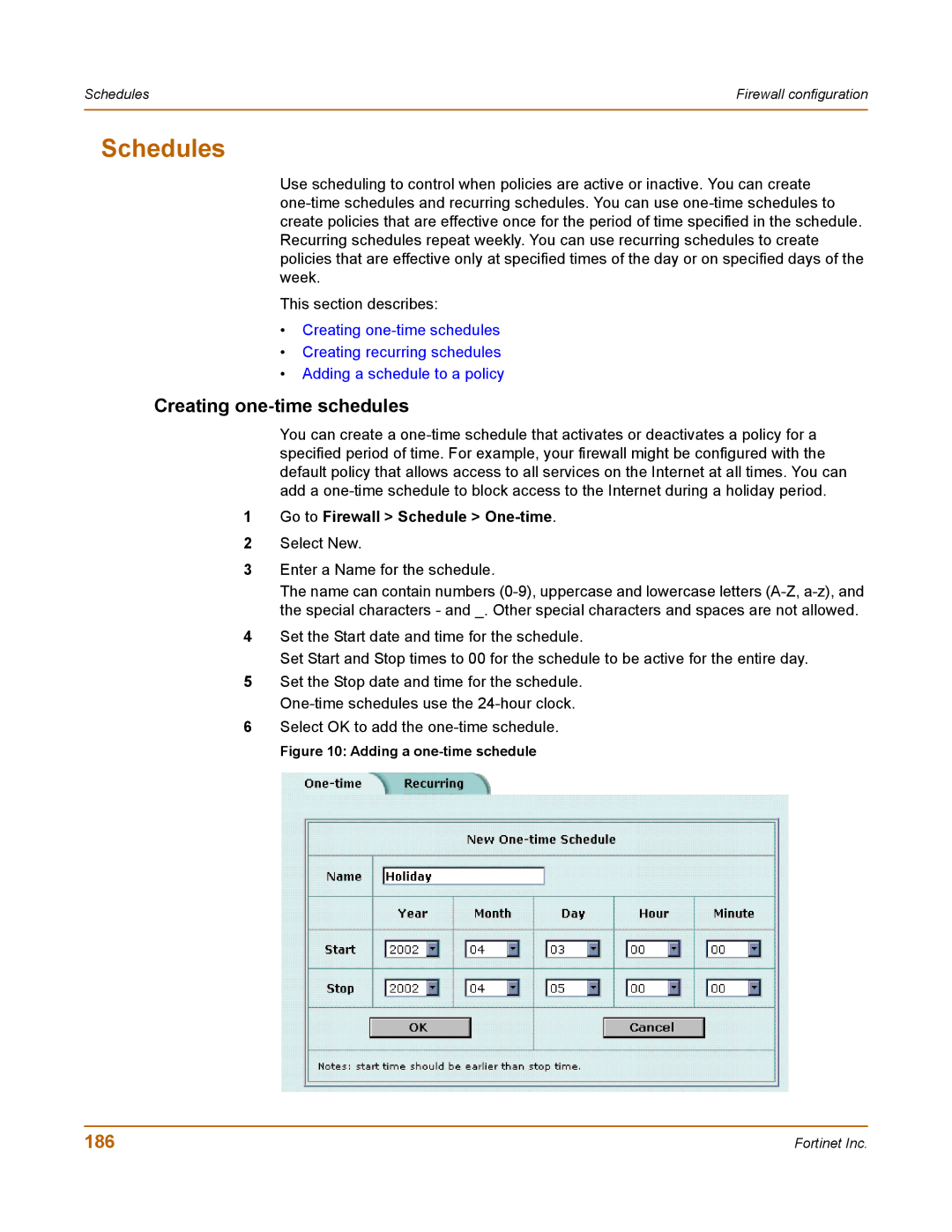 Fortinet 400 manual Schedules, Creating one-time schedules, 186, Go to Firewall Schedule One-time 