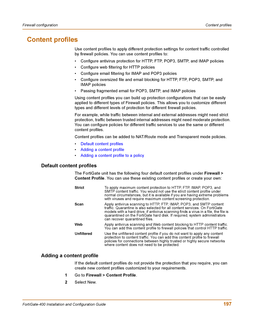 Fortinet 400 Content profiles, Default content profiles, Adding a content profile, 197, Go to Firewall Content Profile 