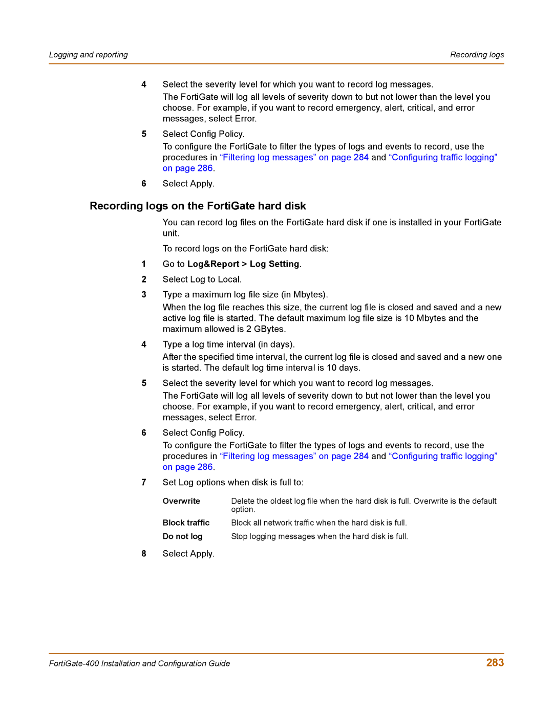 Fortinet 400 manual Recording logs on the FortiGate hard disk, 283, Overwrite, Option 