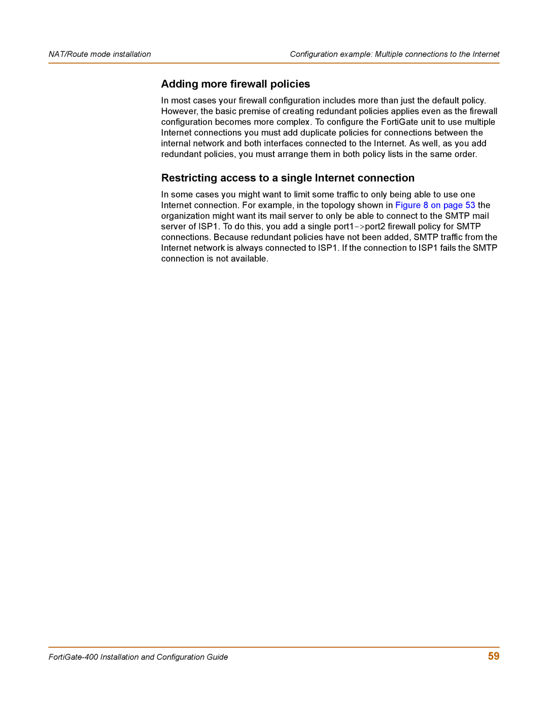 Fortinet 400 manual Adding more firewall policies, Restricting access to a single Internet connection 