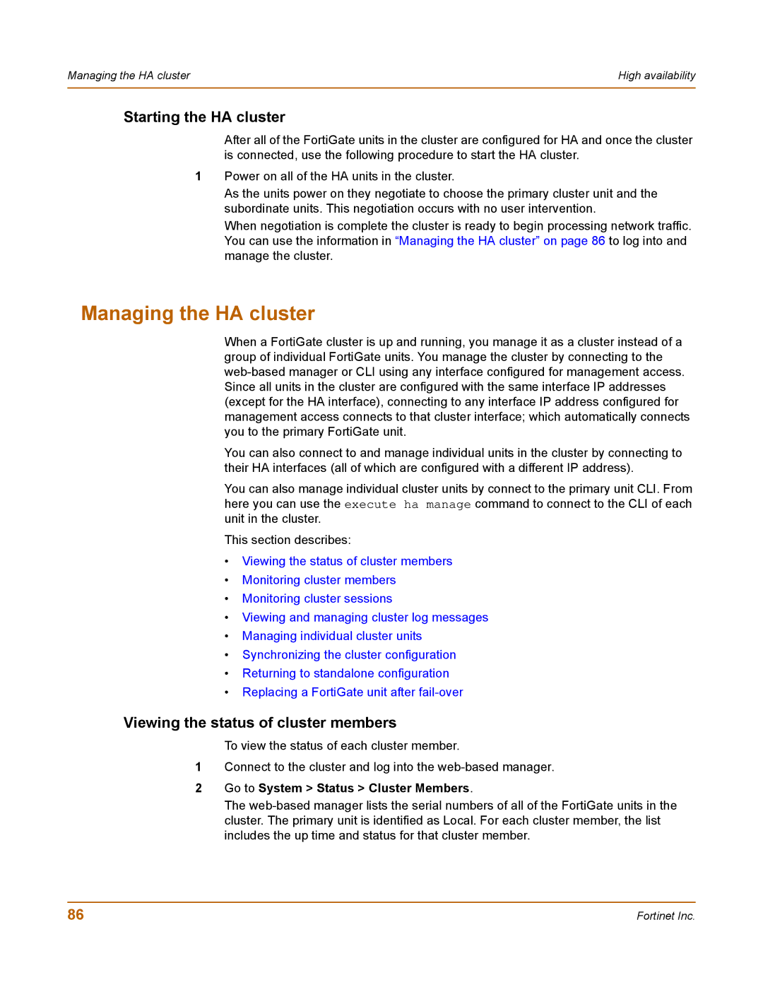 Fortinet 400 manual Managing the HA cluster, Viewing the status of cluster members, Go to System Status Cluster Members 