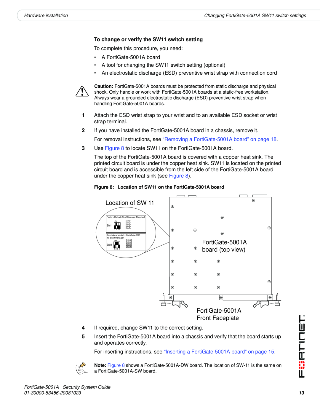 Fortinet 5001A-SW, 5001A-DW manual To change or verify the SW11 switch setting, Location of SW 