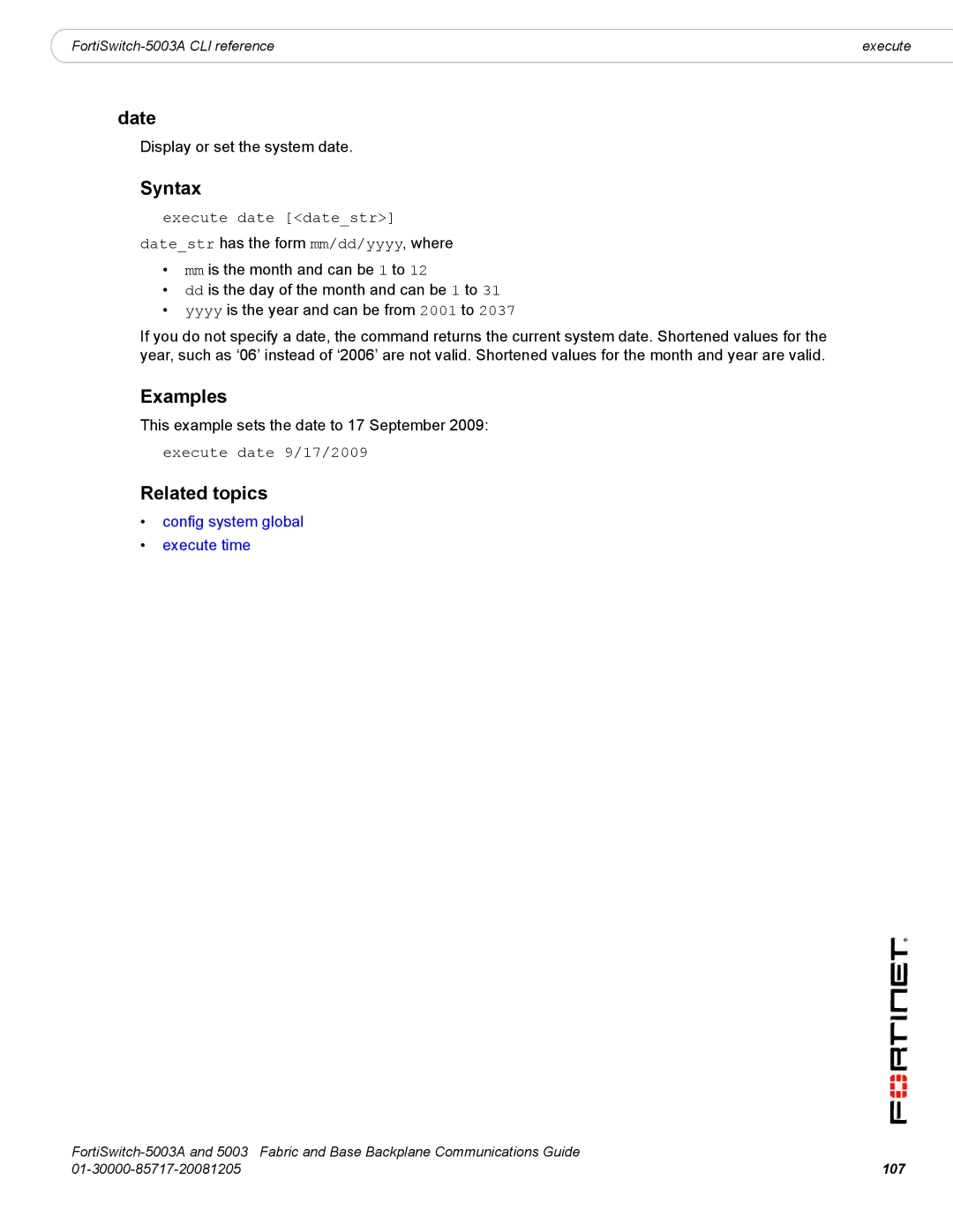 Fortinet 5003A manual Date, Execute date datestr datestr has the form mm/dd/yyyy, where 