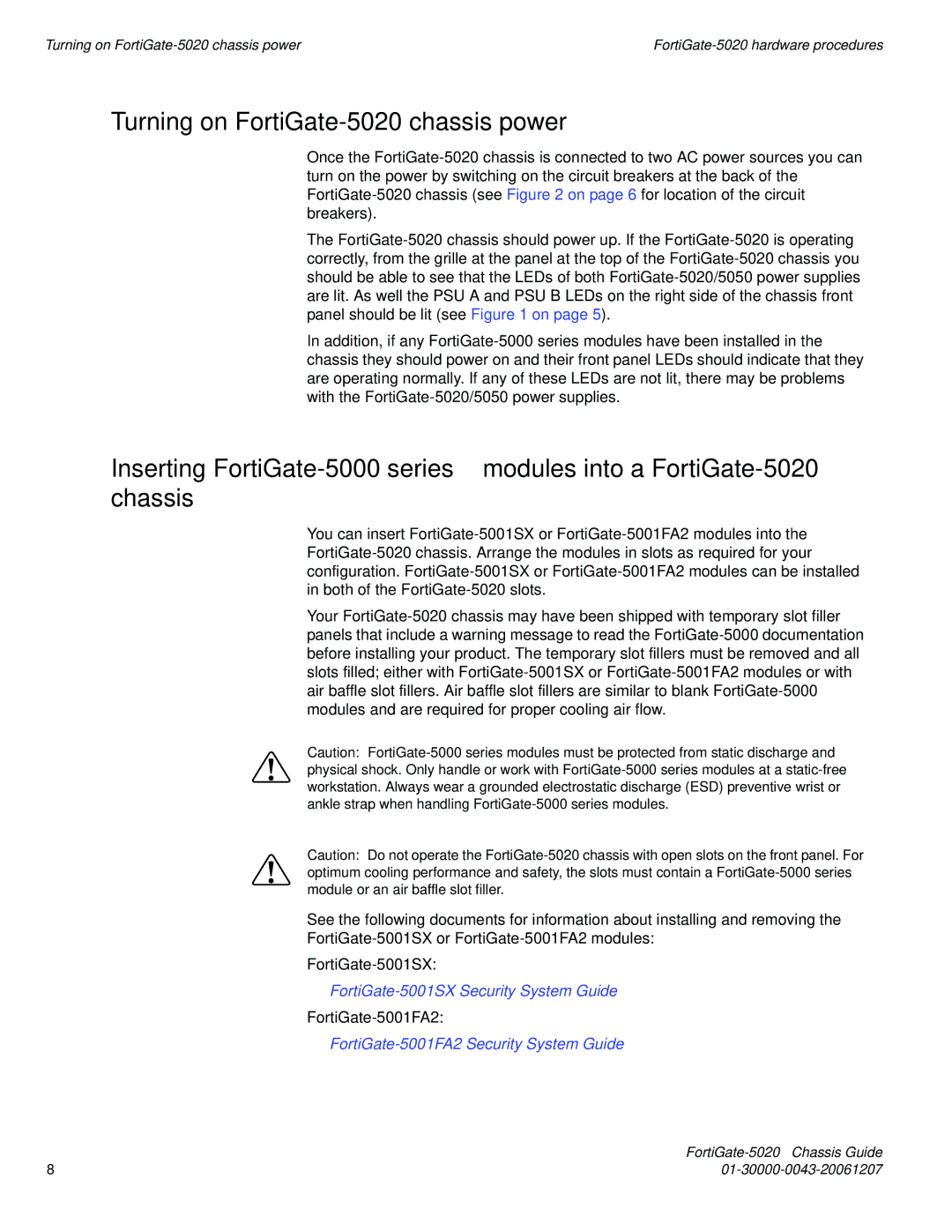 Fortinet manual Turning on FortiGate-5020 chassis power 