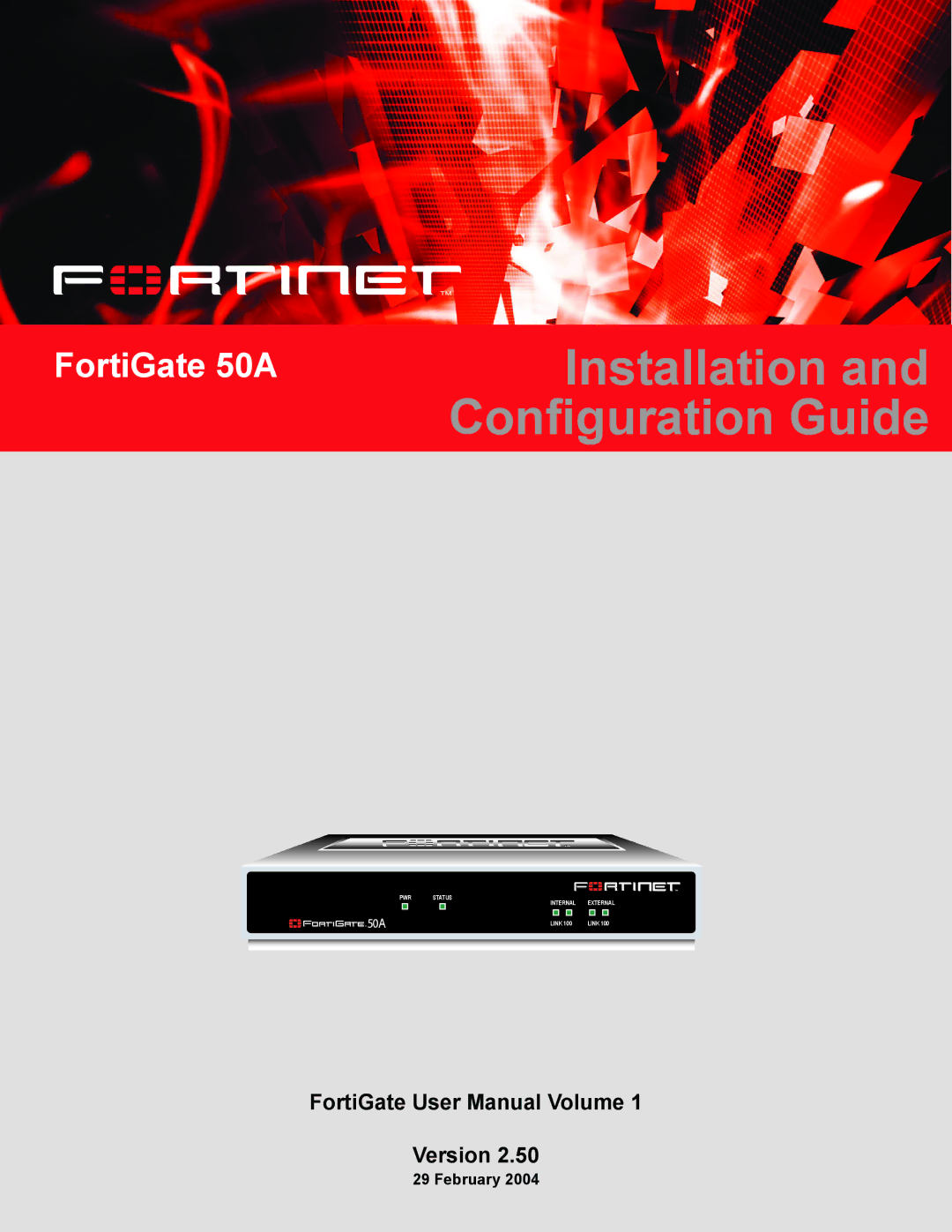 Fortinet 50A user manual Installation and Configuration Guide, February 