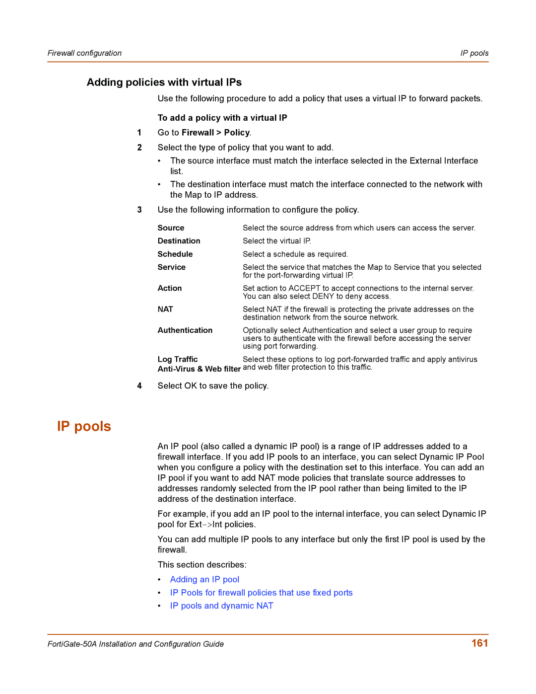 Fortinet 50A IP pools, Adding policies with virtual IPs, 161, To add a policy with a virtual IP Go to Firewall Policy 