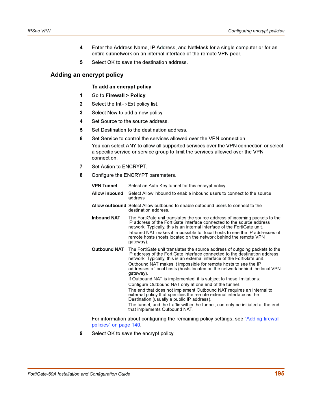 Fortinet 50A user manual Adding an encrypt policy, 195, To add an encrypt policy Go to Firewall Policy 