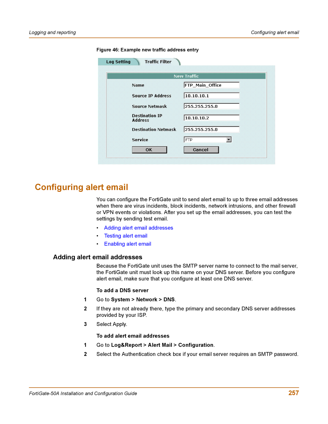 Fortinet 50A Configuring alert email, Adding alert email addresses, 257, To add a DNS server Go to System Network DNS 