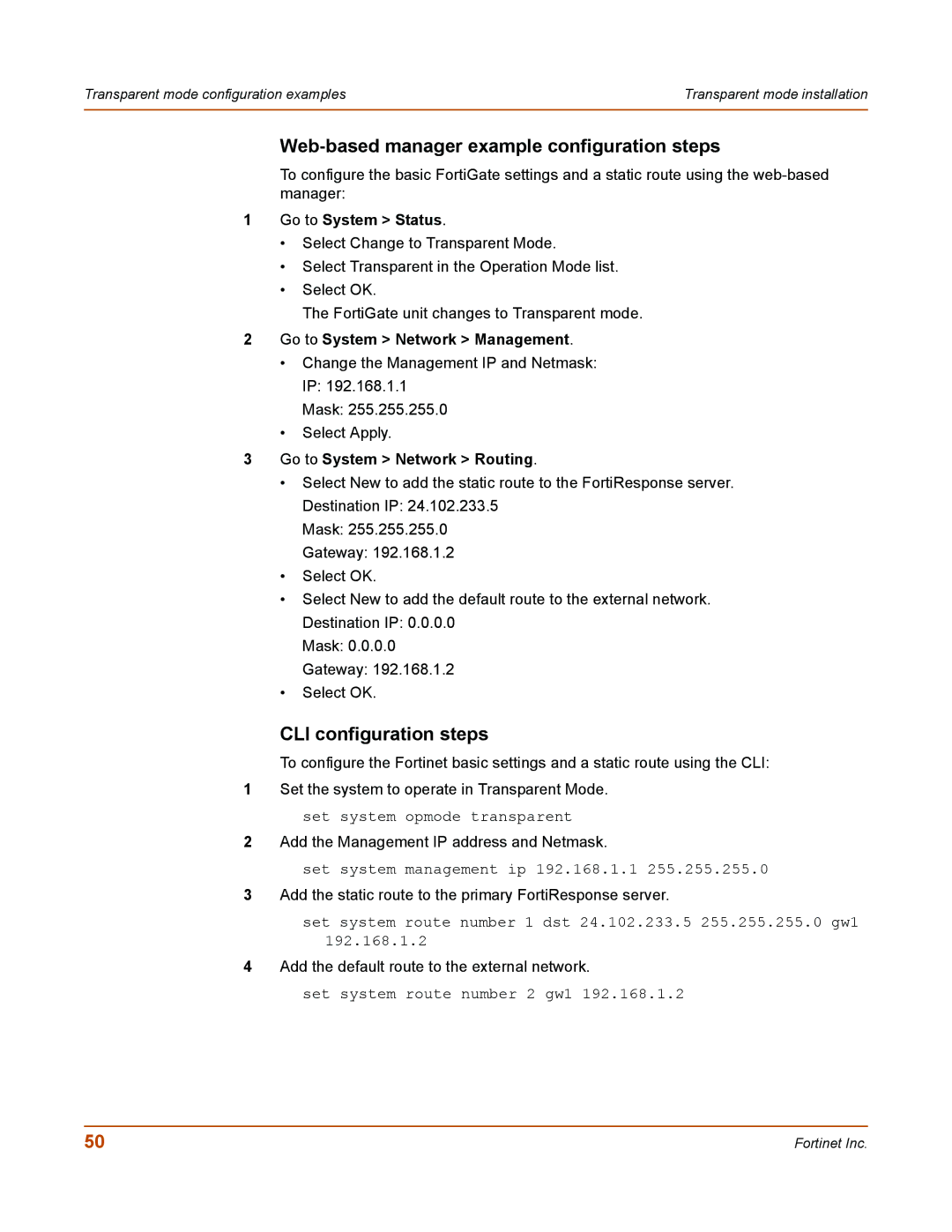 Fortinet 50A user manual Set system route number 1 dst 24.102.233.5 255.255.255.0 gw1 