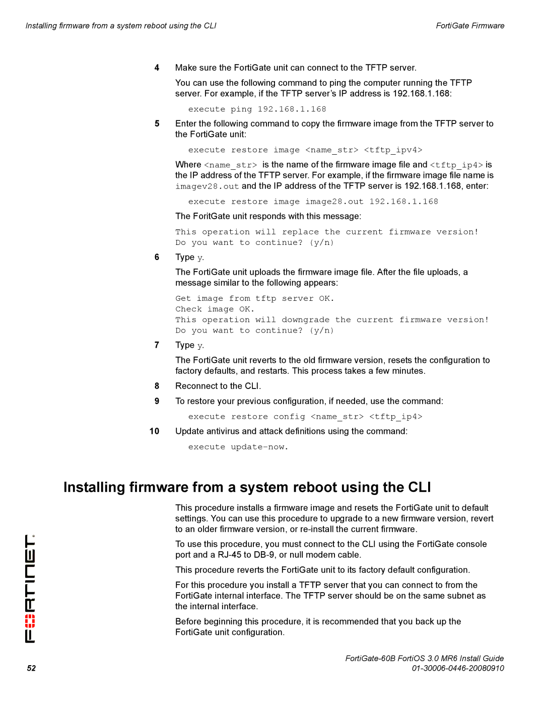 Fortinet 60B manual Installing firmware from a system reboot using the CLI, Execute restore image namestr tftpipv4 