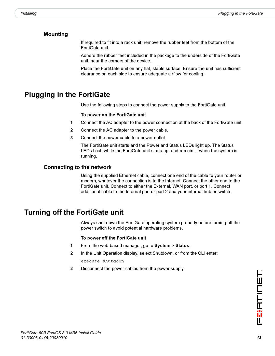 Fortinet 60B manual Plugging in the FortiGate, Turning off the FortiGate unit, Mounting, Connecting to the network 