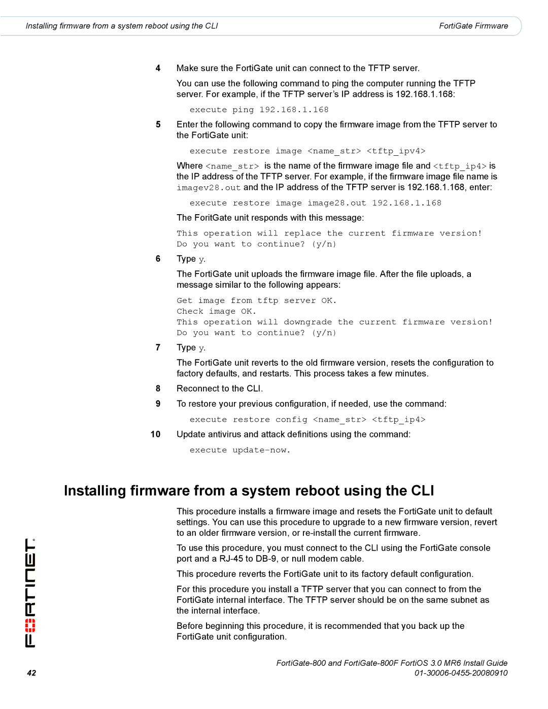 Fortinet 800/800F manual Installing firmware from a system reboot using the CLI, Execute restore image namestr tftpipv4 