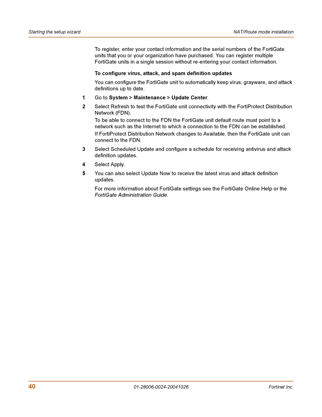 Fortinet 800F manual To configure virus, attack, and spam definition updates, Go to System Maintenance Update Center 