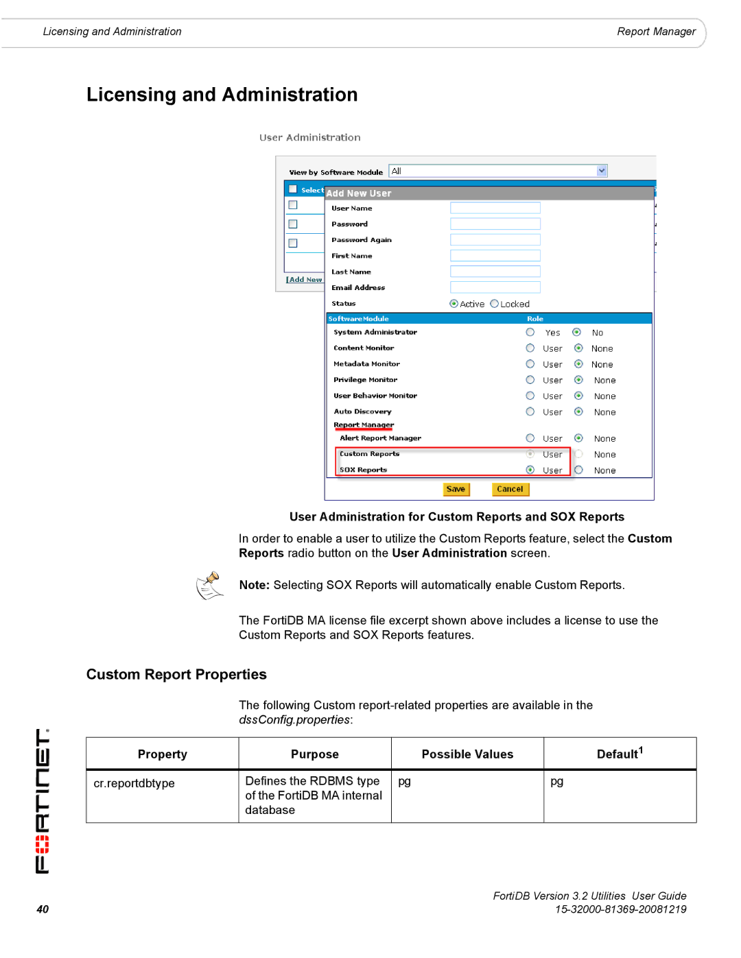 Fortinet FortiDB manual Licensing and Administration, Custom Report Properties, Property Purpose Possible Values Default 