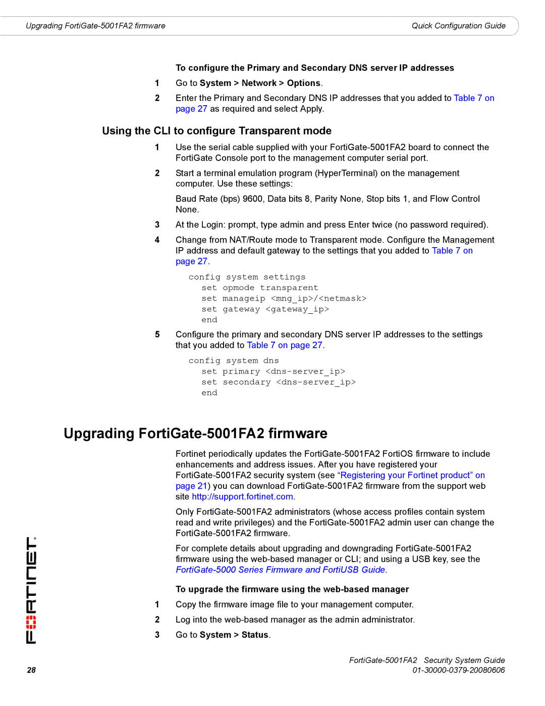 Fortinet manual Upgrading FortiGate-5001FA2 firmware, Using the CLI to configure Transparent mode, Go to System Status 