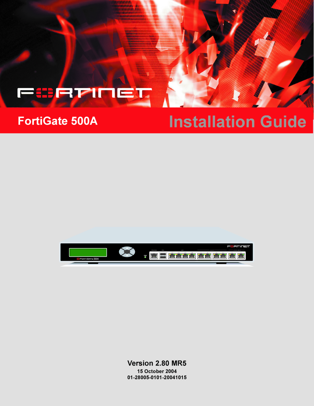 Fortinet 500A, FORTIGATE, 127, Network Router manual Installation Guide, October 01-28005-0101-20041015 