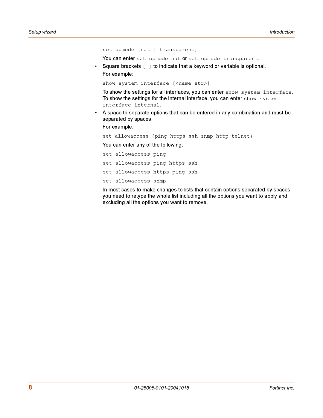 Fortinet FORTIGATE, 500A, 127, Network Router manual Set allowaccess ping https ssh snmp http telnet 