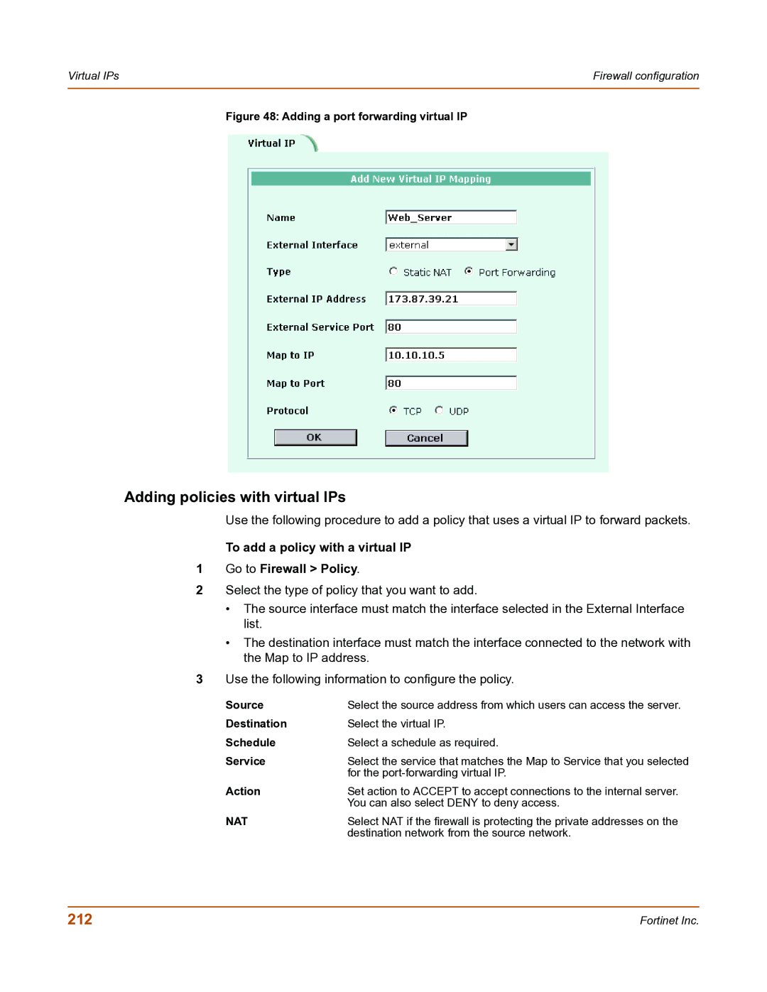 Fortinet FortiGate-800 Adding policies with virtual IPs, 212, To add a policy with a virtual IP Go to Firewall Policy 