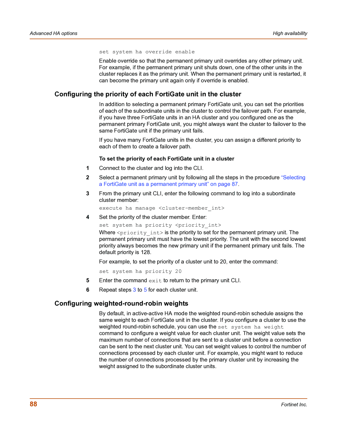 Fortinet FortiGate-800 Configuring weighted-round-robin weights, To set the priority of each FortiGate unit in a cluster 